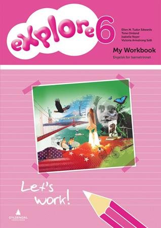 Explore 6 : My workbook : engelsk for  barnetrinnet