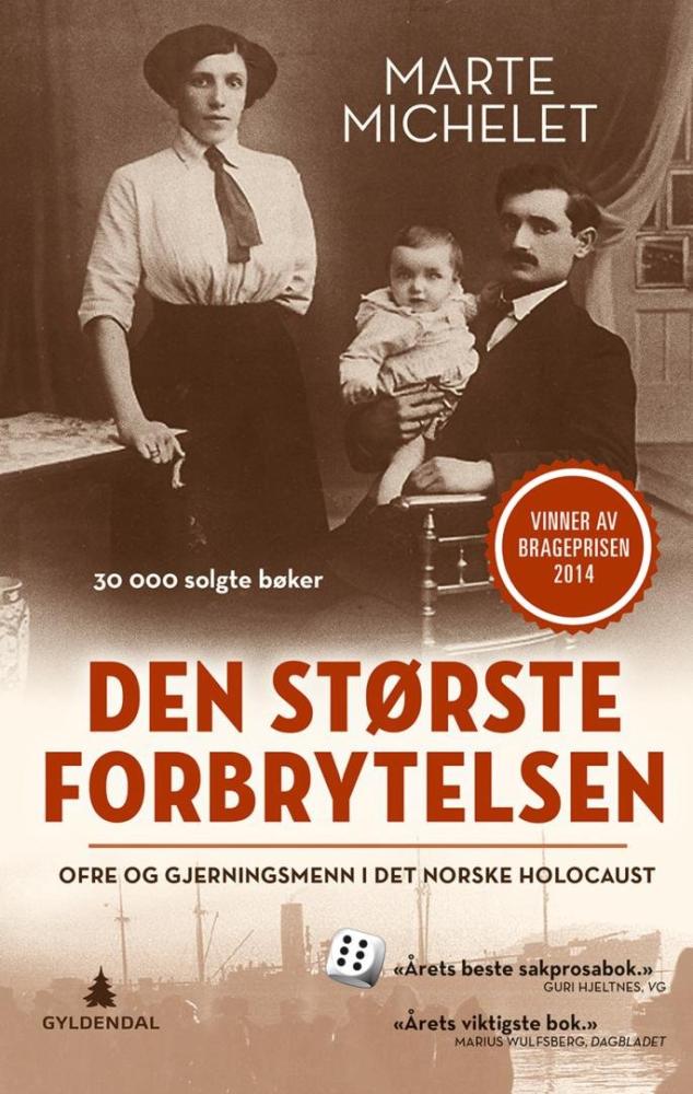 Den største forbrytelsen : ofre og gjerningsmenn i det norske Holocaust