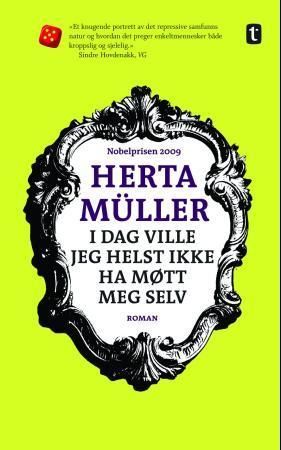 I dag ville jeg helst ikke ha møtt meg selv : roman