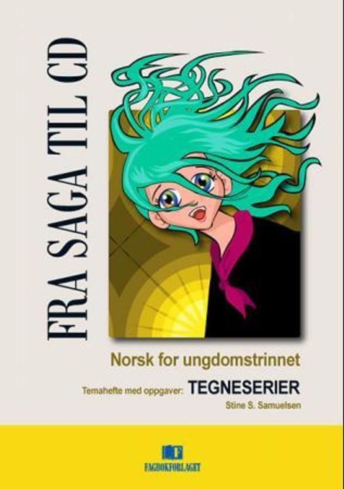 Fra saga til CD 8A : temahefte med oppgaver : tegneserier : norsk for ungdomstrinnet