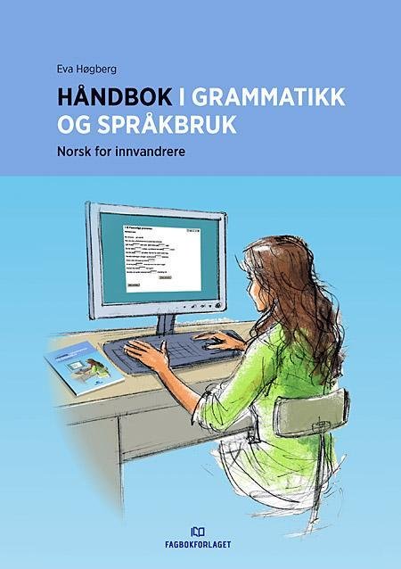 Håndbok i grammatikk og språkbruk : norsk for innvandrere