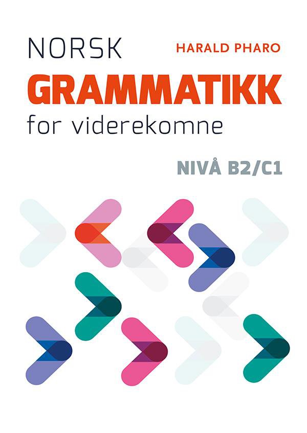 Norsk Grammatikk For Viderekomne : Nivå B2/C1 | Biblioteksentralen