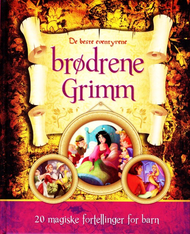 Brødrene Grimm : de beste eventyrene