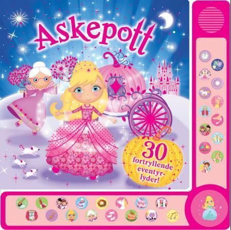 Askepott : 30 fortryllende eventyrlyder!