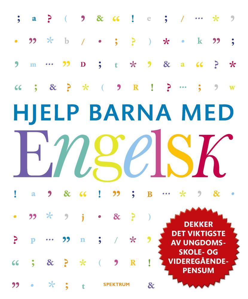 Hjelp barna med engelsk : grammatikk, tegnsetting, rettskriving, kommunikasjonsferdigheter