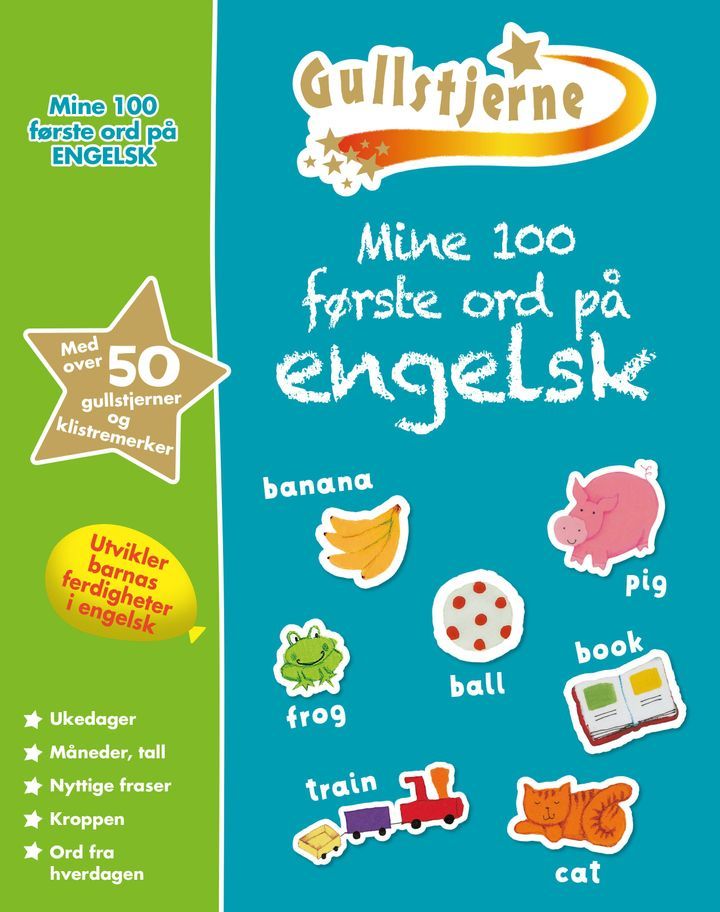 Mine 100 første ord på engelsk : engelsk-norsk klistremerkeordbok