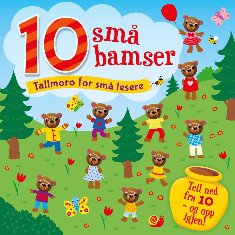 10 små bamser : tallmoro for små lesere : tell ned fra 10  - og opp igjen!