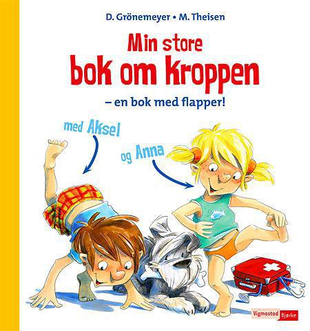 Min store bok om kroppen : en bok med flapper! : med Aksel og Anna