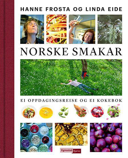 Norske smakar : ei oppdagingsreise og ei kokebok