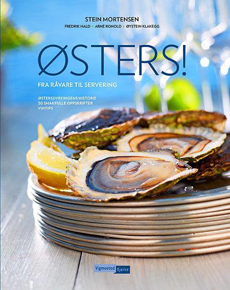 Østers! : fra råvare til servering : den norske østersdyrkingens historie