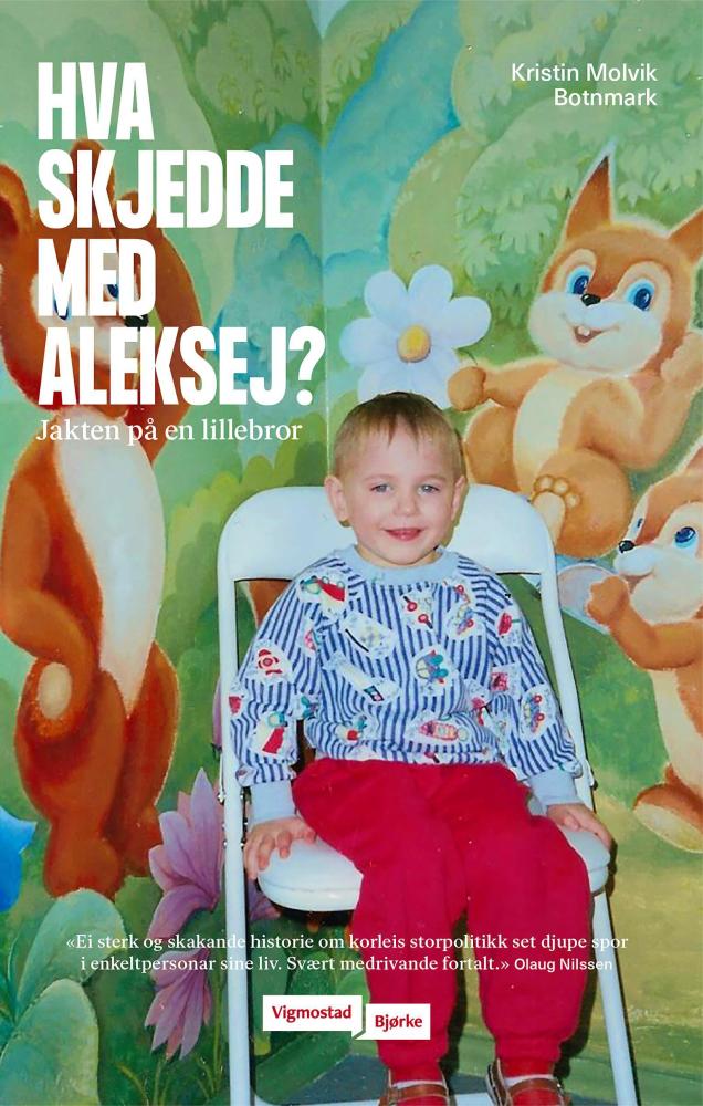 Hva skjedde med Aleksej? : jakten på en lillebror