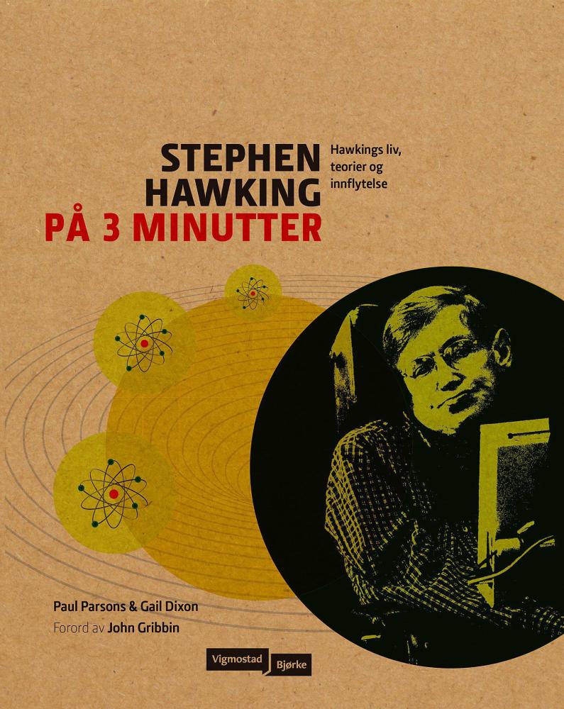 Stephen Hawking på 3 minutter : geniets liv, teorier og innflytelse