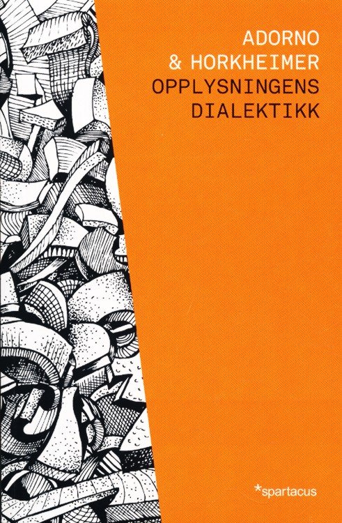 Opplysningens dialektikk : filosofiske fragmenter
