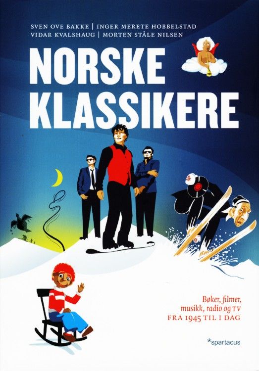 Norske klassikere : bøker, filmer, musikk, radio og TV fra 1945 til i dag