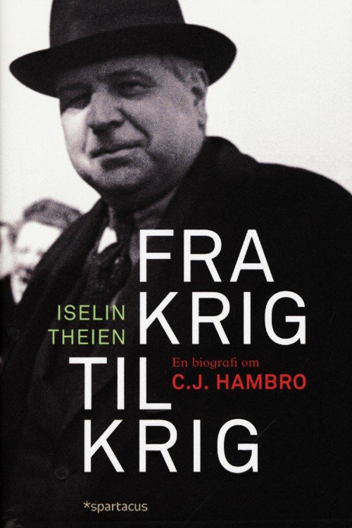 Fra krig til krig : en biografi om C.J. Hambro