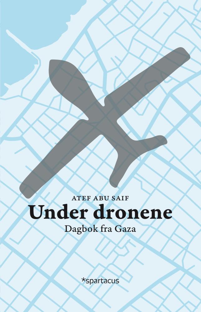 Under dronene : dagbok fra Gaza