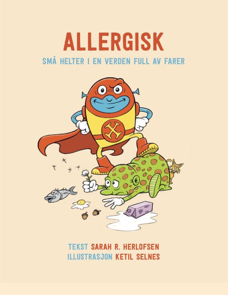 Allergisk : små helter i en verden full av farer