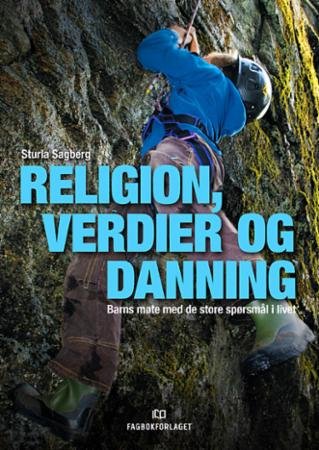 Religion, verdier og danning : barns møte med de store spørsmål i livet