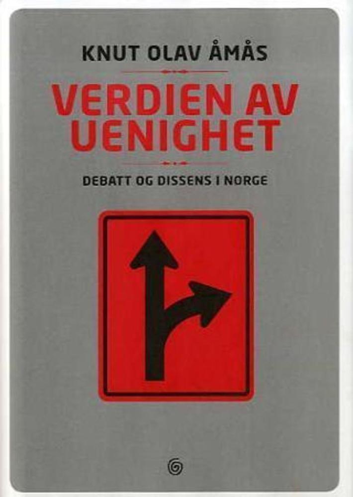 Verdien av uenighet : debatt og dissens i Norge
