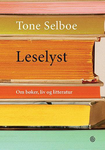 Leselyst : om bøker, liv og litteratur