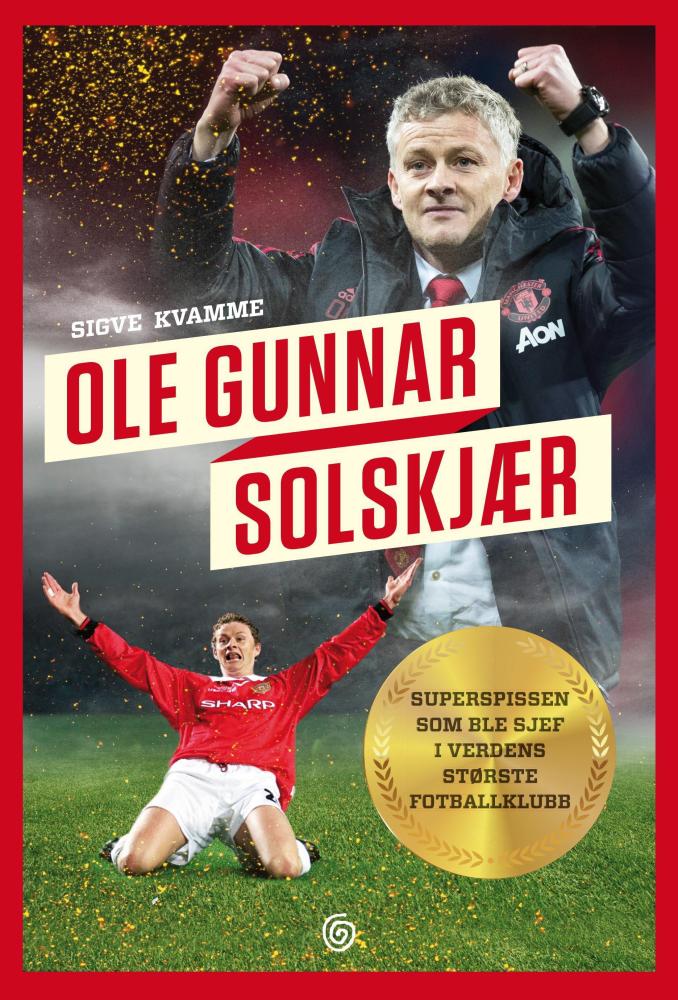 Ole Gunnar Solskjær : superspissen som ble sjef i verdens største fotballklubb