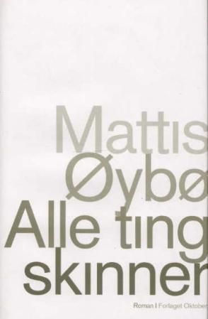 Alle ting skinner : roman