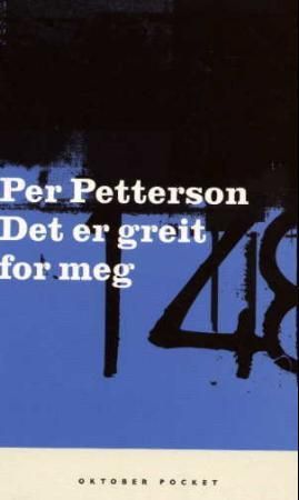 Det er greit for meg : roman