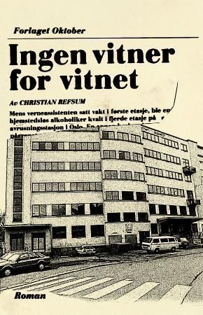 Ingen vitner for vitnet : roman