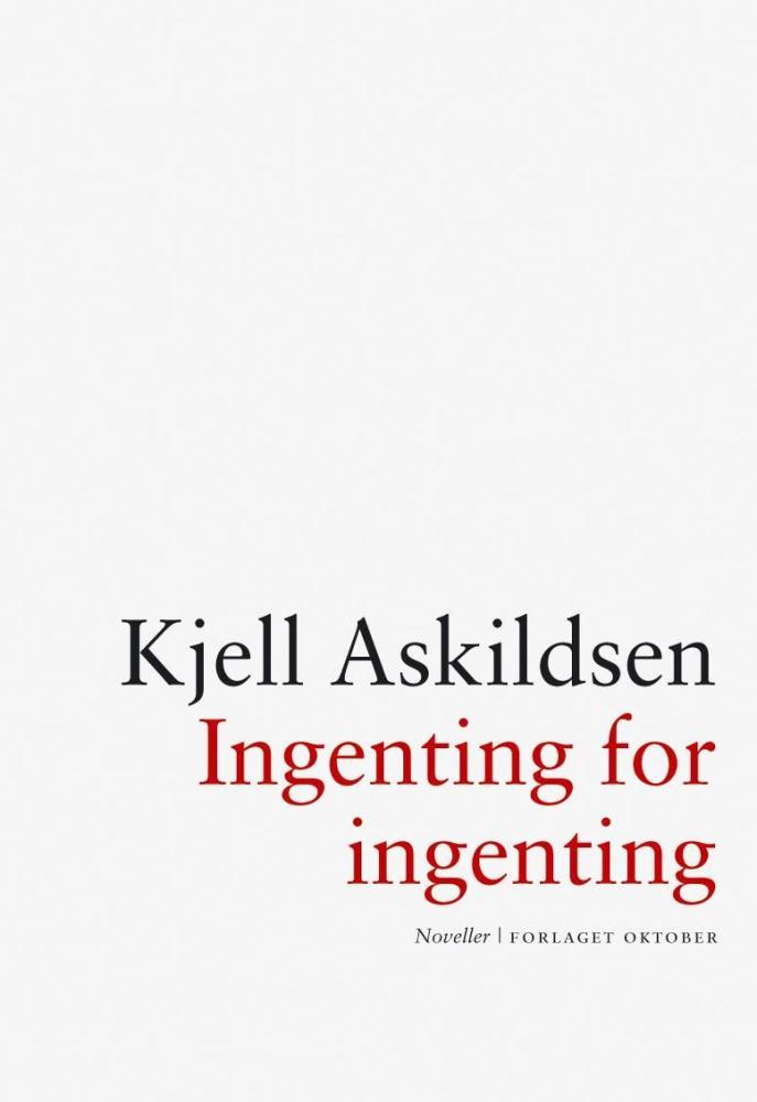 Ingenting for ingenting : noveller