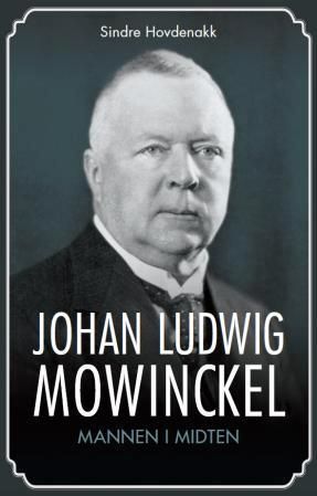 Johan Ludwig Mowinckel : mannen i midten