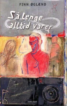 Så lenge alltid varer : roman