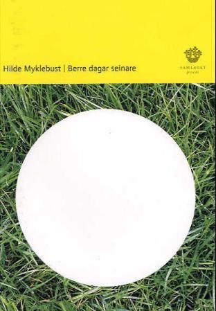 Berre dagar seinare : dikt