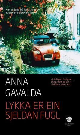 Lykka er ein sjeldan fugl : roman