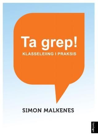 Ta grep! : klasseleiing i praksis