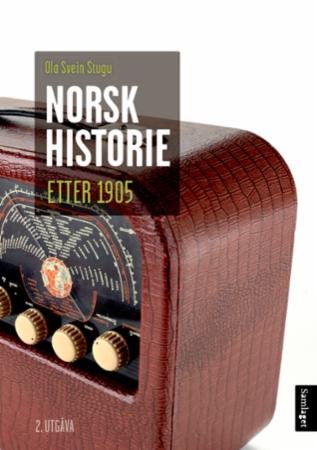 Norsk historie etter 1905 : vegen mot velstandslandet