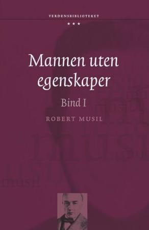 Mannen uten egenskaper : Bind I