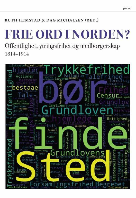 Frie ord i Norden? : offentlighet, ytringsfrihet og medborgerskap 1814-1914