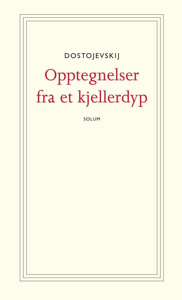 Opptegnelser fra et kjellerdyp : roman