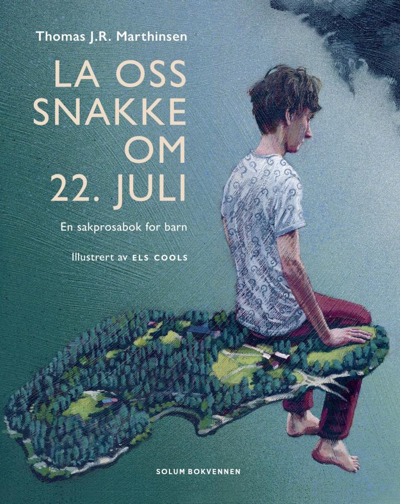 La oss snakke om 22. juli : en sakprosabok for barn