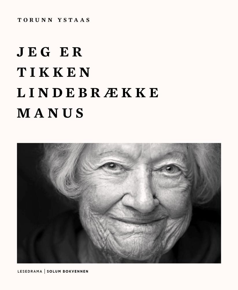 Jeg er Tikken Lindebrække Manus : lesedrama
