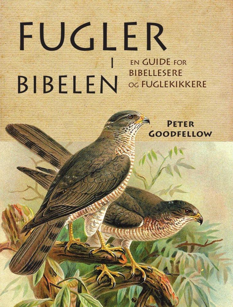 Fugler i Bibelen : en guide for bibellesere og fuglekikkere