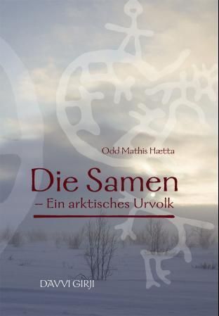 Die Samen : ein arktisches Urvolk