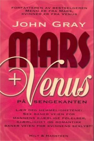 Mars og Venus på sengekanten : kunsten å holde romantikken og lidenskapen levende