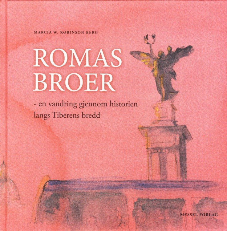 Romas broer : en vandring gjennom historien langs Tiberens bredd