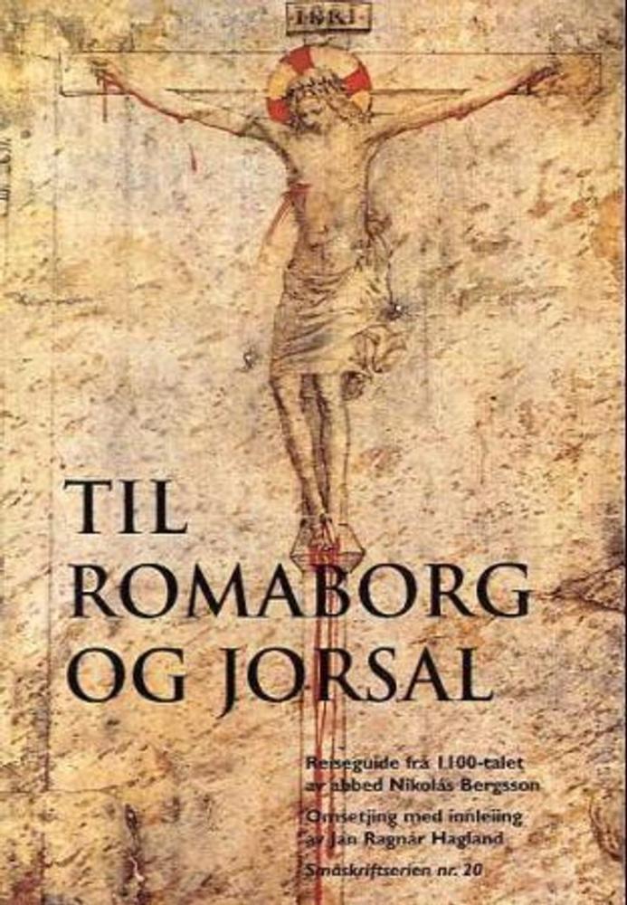 Til Romaborg og Jorsal : reiseguide frå 1100-talet