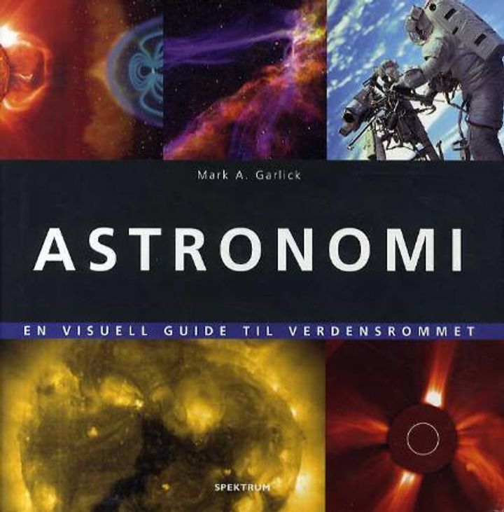 Astronomi : en visuell guide til verdensrommet