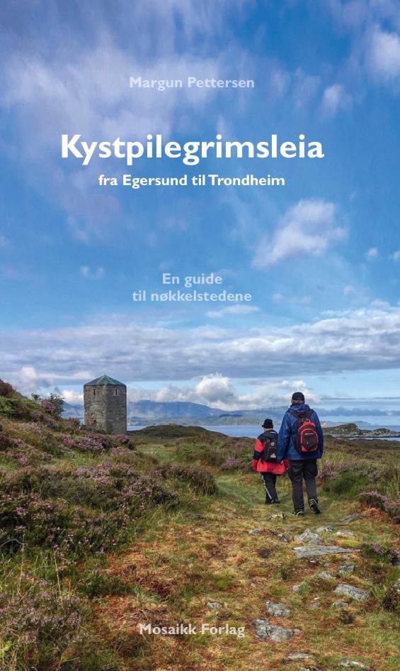 Kystpilegrimsleia : fra Egersund til Trondheim : en guide til nøkkelstedene