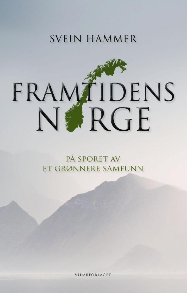 Framtidens Norge : på sporet av et grønnere samfunn