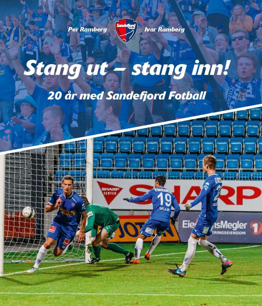 Stang ut - stang inn! : 20 år med Sandefjord Fotball