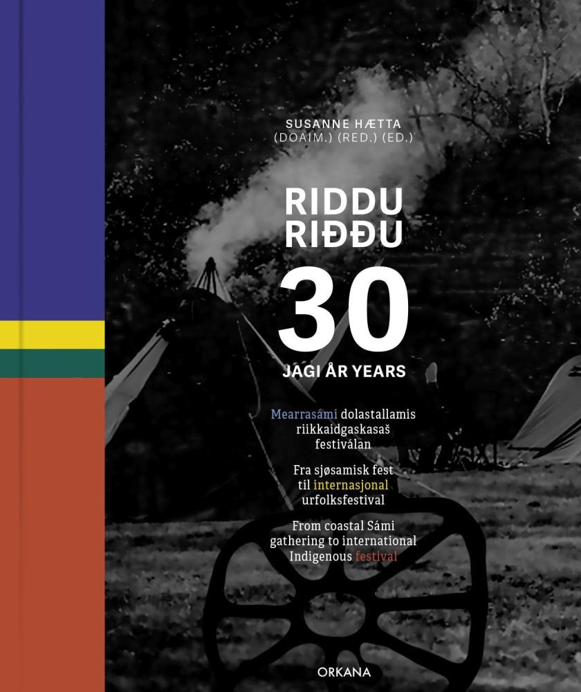 Riddu Riđđu 30 jagi : mearrasámi dolastallamis riikkaidgaskasaš festiválan